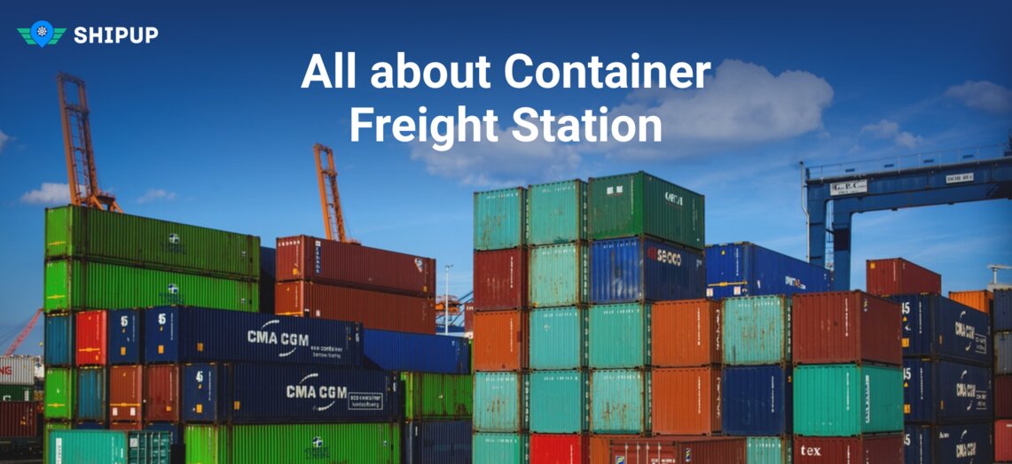 All about Container Freight Station