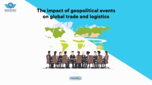 The impact of geopolitical events on global trade and logistics