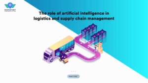 The role of artificial intelligence in logistics and supply chain management